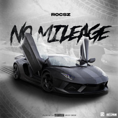 Rocsz - No Mileage
