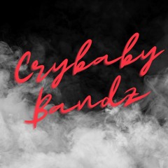 Feel My PAIN ~ CRYBABYBANDZ