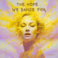 The Hope... We Dance For (didudie mashup)