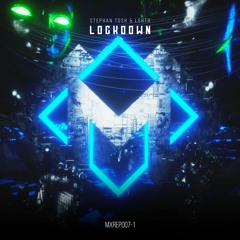 Stephan Tosh & LGHTR - Lockdown (Radio Edit) [Dark Progressive EP]