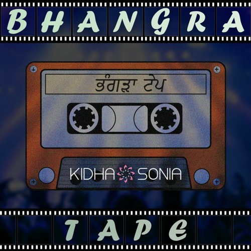 Bhangra Tape |KIDHA SONIA| Ft Ammy Virk, Sidhu Moosewala, Miss Pooja, Truskool, Aman Hayer & More