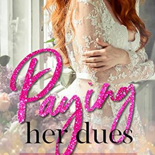 VIEW [EBOOK EPUB KINDLE PDF] Paying Her Dues (Price of Love) by  Dani Wyatt ✓