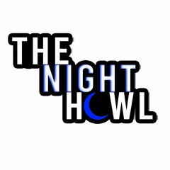 The Night Howl: Spring 2024 - Episode 5: Entertainment