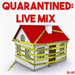 Quarantined: Live Mix by DJ A1