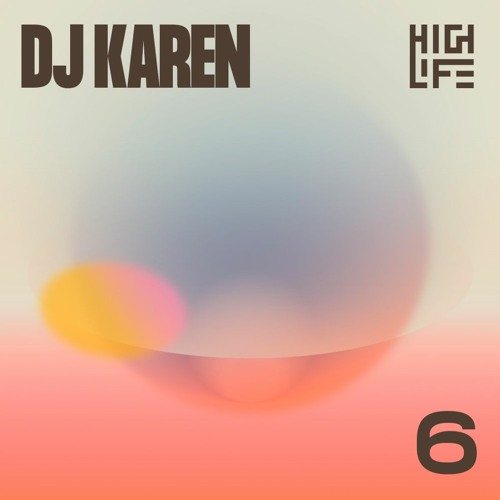 Highlife Mix - #06 DJ Karen