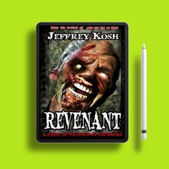 Revenant by Jeffrey Kosh. Totally Free [PDF]