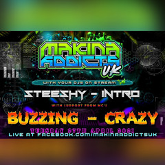 MC CRAZY MC BUZZING  DJ STEESHY DJ INTRO MAKINA ADDICTS UK