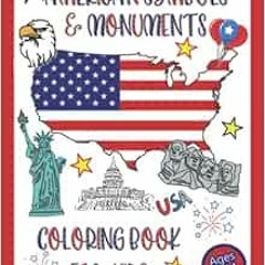 ✔️ [PDF] Download American Symbols and Monuments Coloring Book for Kids Ages 8-14: 4th of July,