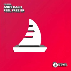 Andy Bach - Feel Free (Radio Edit) [CRMS082]