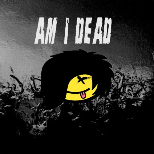 Am I dead?