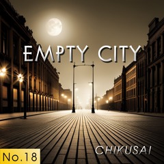 Empty City（誰もいない街）