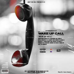 THE WAKE UP CALL FREESTYLE (PROD,BY.KNAVE KARATS)