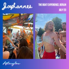 🕺🏼🕺🏼 JOYHANNES @ The Boat Cruise w./ Afterglow Berlin