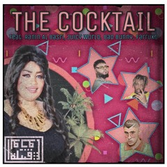 Tribe of Monsters - الكوكتيل The Cocktail (feat. Raneen Al Basri, Bad Bunny, Juice WRLD, Farruko)