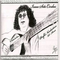 (NORDESTINO DO SÉCULO)  Música Isaac Sete Cordas  Luiz Carlos Dias