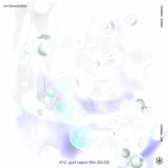 YEAR0001 SOUNDS: windowseeker - god vapor Mix