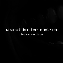 peanut butter cookies (freestyle) by: jeonproduction (prod. leuqemia)