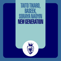 New Generation (Taito Tikaro & Sergi Elias Remix Edit) [feat. Soraya Naoyin]