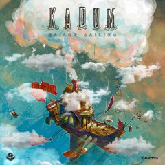 Kadum - Sailor Sailing (Out Now!!)