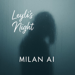 Milan AI | Leyli's Night