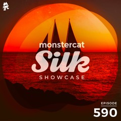 Monstercat Silk Showcase 590 (Hosted by A.M.R)