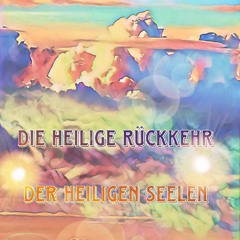 01. Die Heilige Rückkehr