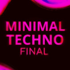 Minimal Techno Mix Final
