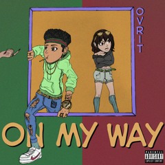 On My Way (feat. LilBoiDre)