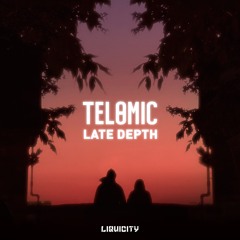 Telomic - Late Depth