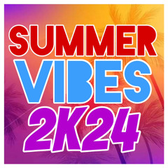 SUMMER VIBES 2K24