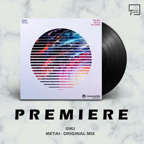 PREMIERE: GMJ - Metai (Original Mix) [MEANWHILE HORIZONS]