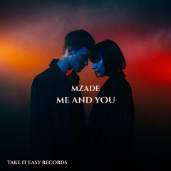 Mzade - Me And You (Original Mix)