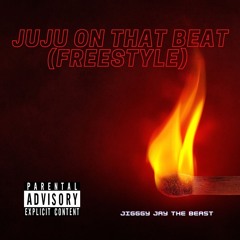 Juju On That Beat/Knuck If You Buck (Better Mix - Freestyle)