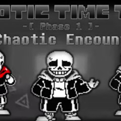 Chaotic Time Trio OST~[A Chaotic Encounter]-(Phase 1)