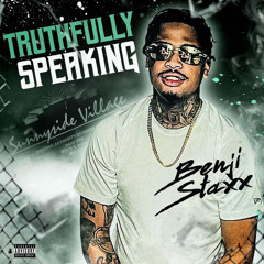 BENJI STAXX - TRUTHFULLY SPEAKING