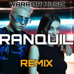 FMK, Maria Becerra - Tranquila (Remix) - Warrior Music