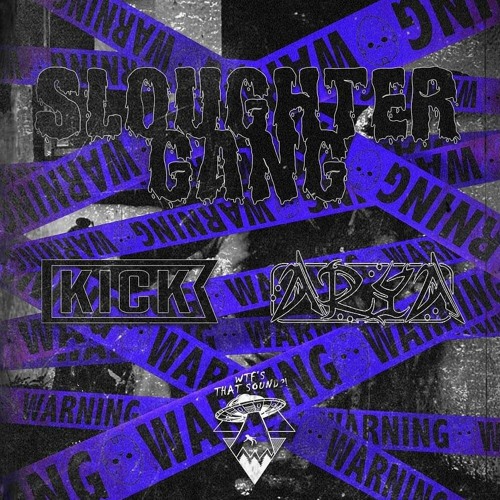 Kick x Arya - Sloughter Gang (Wubaholics Premiere)