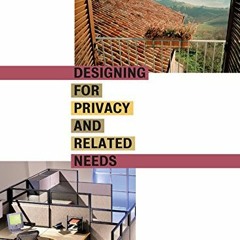[View] [KINDLE PDF EBOOK EPUB] Designing for Privacy and Related Needs by  Julie Stew