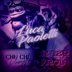 Axel F & El Alfa - Chu Chu Pamela vs. Crazy Frog (Luca Paoletti Mashboot)