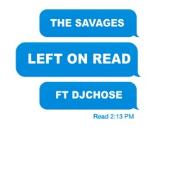 The Savages - On Read (Feat DJ Chose)