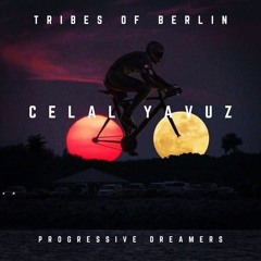 Celal Yavuz - Tribes Of Berlin [Progressive Dreamers]