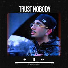 "Trust Nobody" (Official Audio)