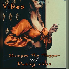 vibes  (w/ Dazing vince