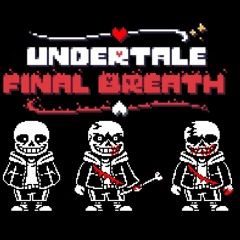 undertale finale breath V.2
