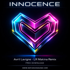 Avril Lavigne - Innocence (LR Makina Remix) FREE DOWNLOAD