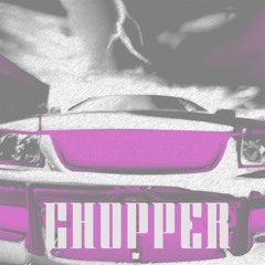 Chopper