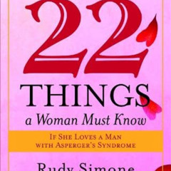 VIEW EPUB 🎯 22 Things a Woman Must Know: If She Loves a Man With Asperger's Syndrome