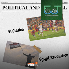 Foot of View มุมมองฟุตบอลที่แตกต่าง 2024 EP. 5: เพราะฟุตบอลอยู่คู่การเมือง