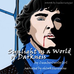 Sunlight In A World Of Darkness by CumberCurlyGirl