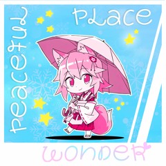 Peaceful Wonder Place